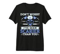 Ne Vous inquiétez Pas, J'Ai vu Plus Effrayant Que Vous infirmière correctionnelle T-Shirt Haut de Gamme