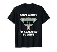 Ne Vous Inquiétez Pas, Je Conduis comme Un Koalafi T-Shirt