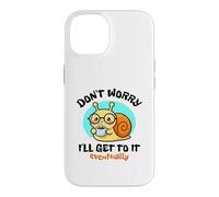 Ne Vous inquiétez Pas, Je finirai par y Arriver. Joli Dessin d'escargot Kawaii Coque pour iPhone 14