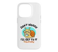 Ne Vous inquiétez Pas, Je finirai par y Arriver. Joli Dessin d'escargot Kawaii Coque pour iPhone 14 Pro