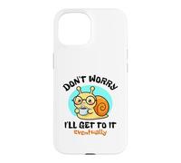 Ne Vous inquiétez Pas, Je finirai par y Arriver. Joli Dessin d'escargot Kawaii Coque pour iPhone 15
