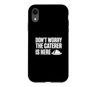 Ne Vous inquiétez Pas, Le Traiteur est là pour Les traiteurs Coque pour iPhone XR