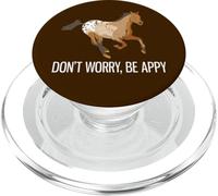 Ne Vous inquiétez Pas, Soyez Heureux, Amateur de Chevaux Appaloosa PopSockets PopGrip pour MagSafe