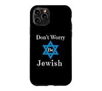 Ne Vous inquiétez Pas, Soyez juif Coque pour iPhone 11 Pro