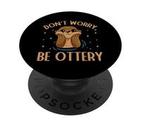 Ne Vous inquiétez Pas, Soyez Ottery PopSockets PopGrip Adhésif