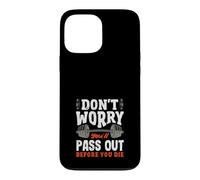 Ne Vous inquiétez Pas, Vous Allez Vous évanouir Avant de Mourir. Salle de Sport Coque pour iPhone 13 Pro Max