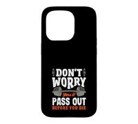 Ne Vous inquiétez Pas, Vous Allez Vous évanouir Avant de Mourir. Salle de Sport Coque pour iPhone 15 Pro