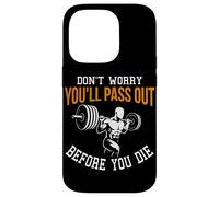 Ne Vous inquiétez Pas, Vous passerez Avant de Mourir Entraîneur Personnel Coque pour iPhone 14 Pro