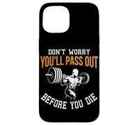 Ne Vous inquiétez Pas, Vous passerez Avant de Mourir Entraîneur Personnel Coque pour iPhone 15