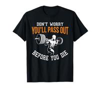 Ne Vous inquiétez Pas, Vous passerez Avant de Mourir Entraîneur Personnel T-Shirt
