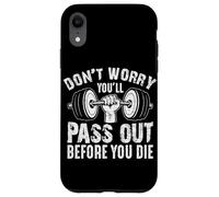 Ne Vous inquiétez Pas, Vous passerez Dehors Avant de Mourir Coque pour iPhone XR