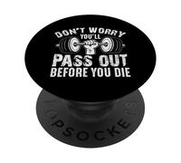 Ne Vous inquiétez Pas, Vous passerez Dehors Avant de Mourir PopSockets PopGrip Adhésif