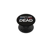 Ne Vous Laissez Pas Mourir Argot Urbain, Blague Amusante, Monstre, Chasseur de Monstres, Sarcasme PopSockets PopGrip Adhésif