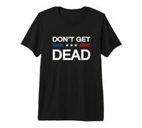 Ne Vous Laissez Pas Mourir Argot Urbain, Blague Amusante, Monstre, Chasseur de Monstres, Sarcasme T-Shirt Haut de Gamme