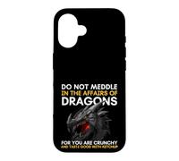 Ne Vous mêlez Pas aux Affaires des Dragons Car Vous êtes croustillant Coque pour iPhone 16