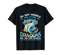 Ne Vous mêlez Pas aux Affaires des Dragons Car Vous êtes croustillant T-Shirt