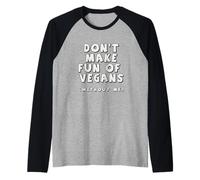 Ne Vous moquez Pas des végétaliens sans Moi mangeur de Viande drôle Manche Raglan