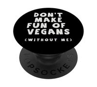 Ne Vous moquez Pas des végétaliens sans Moi mangeur de Viande drôle PopSockets PopGrip Adhésif