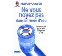 Ne vous noyez pas dans un verre d'eau