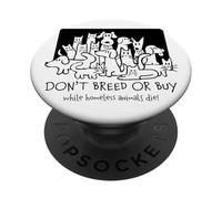 Ne Vous reproduisez Pas ou n'achetez Pas Pendant Que Les Animaux sans abri meurent l'adoption PopSockets PopGrip Adhésif