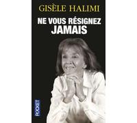 Ne vous résignez jamais