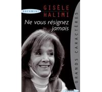 Ne vous résignez jamais: Comment devient-on féministe ?