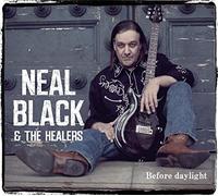 Neal Black & the Healers - Before Daylight