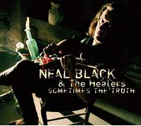 Neal Black & the Healers - Sometimes the Truth