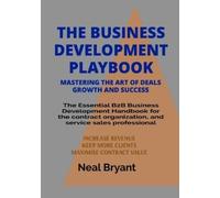 Neal C Bryant The Business Development Playbook (Poche)