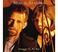 Neal & Leandra - Stranger to My Kin [Import]