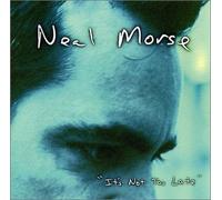 Neal Morse - Its Not Too Late