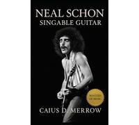 Neal Schon: Singable Guitar: Neal Schon’s Journey from Santana to Arena Rock: Guitar Craft, Touring Economies, and the Architecture of Anthemic Melody