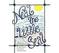 Neal the Little Seal Wilson, Sarah (Auteur)