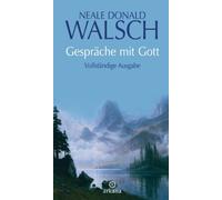 Neale Donald Walsch Gespräche mit Gott: Vollständige Ausgabe (Relié)