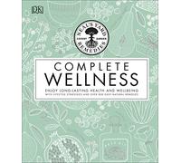 Neals Yard Remedies Complete Wellness by Neals Yard Remedies Inconnu (Auteur)