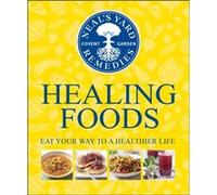 Neal's Yard Remedies Healing Foods – Mangez pour une vie plus saine – Dorling Kindersley