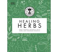Neal's Yard Remedies Healing Herbs: Treat Yourself Naturally with Homemade Herbal Remedies