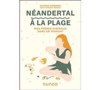 Néandertal à la plage Silvana Condemi (Auteur), Jean-François Mondot (Auteur)