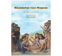 Néandertal / Cro Magnon - La Rencontre