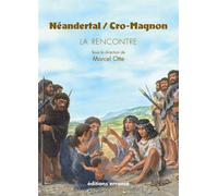 Néandertal / Cro Magnon La Rencontre - Marcel Otte - Errance - broché - Etude