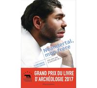 Silvana Condemi & François Savatier – Néandertal, mon frère – Benoît Clarys (Illustration) – Broché