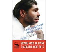 Néandertal, mon frère Silvana Condemi (Auteur), François Savatier (Auteur), Benoît Clarys (Illustration)