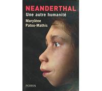 Neanderthal: Une autre humanité