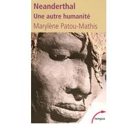 Marylène Patou-Mathis – Neanderthal: Une autre humanité – Perrin – Poche
