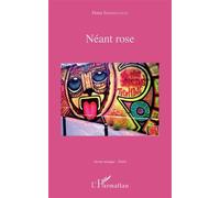 Néant rose - Dana Shishmanian - L'harmattan - broché - Poésie