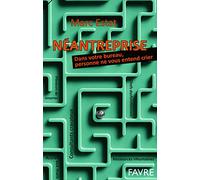 Neantreprise, Dans votre bureau, personne ne vous entend crier