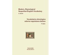 NeapolitanEngItallVocabolario etimologico odierno napoletano-italiano: Modern, Etymological Neapolitan-English Vocabulary