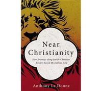 Near Christianity Anthony Ledonne, Leonard Greenspoon (Auteur)