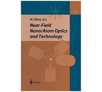 Near-Field Nano/Atom Optics And Technology