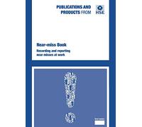 Near-miss book: recording and reporting near misses at work